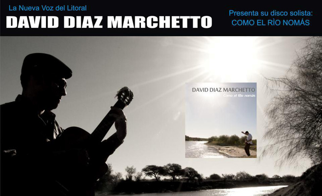 David Diaz Marchetto, la nueva voz del litoral presentó su disco «Como el río nomás»