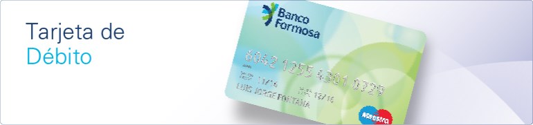 Banco Formosa facilita la obtención de la tarjeta de débito