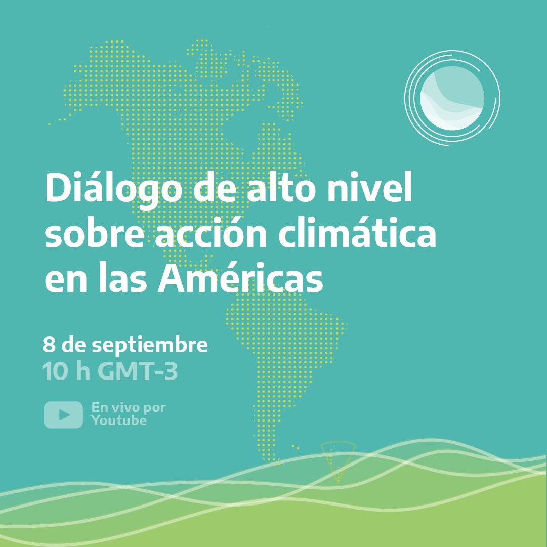 Presidentes y ministros confirman su participación en el “Diálogo de alto nivel sobre acción climática en las Américas”