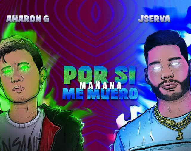 Juan Serva y Aharon Godoy presentan su tema “Por si mañana me muero”
